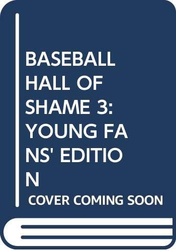 Bruce Nash: Baseball Hall of Shame 3: Young Fans' Edition: Baseball Hall of Shame 3 (Paperback, Simon Spotlight Entertainment)