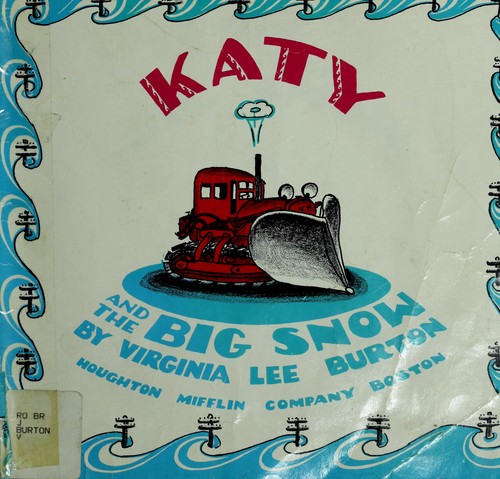 Virginia Lee Burton: Katy and the big snow (1971, Houghton Mifflin)
