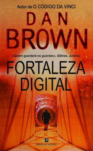 Dan Brown: Fortaleza digital (Portuguese language, 2006, Bertrand Editora)