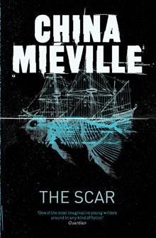 China Miéville: The Scar (2008)