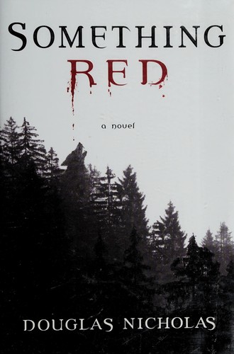 Douglas Nicholas: Something red (Atria Books)