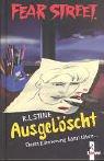 R. L. Stine: Fear Street. Ausgelöscht. Denn Erinnerung kann töten. (Paperback, 2000, Loewe Vlg., Bindlach)