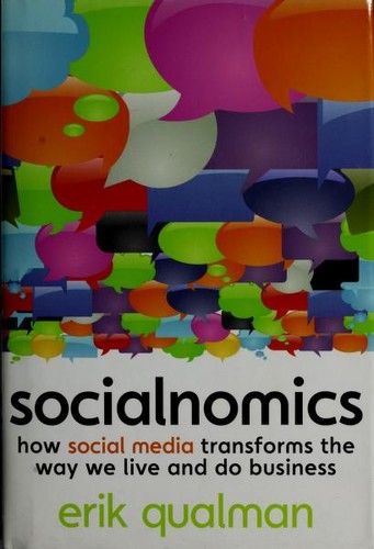 Erik Qualman: Socialnomics (2009, Wiley)