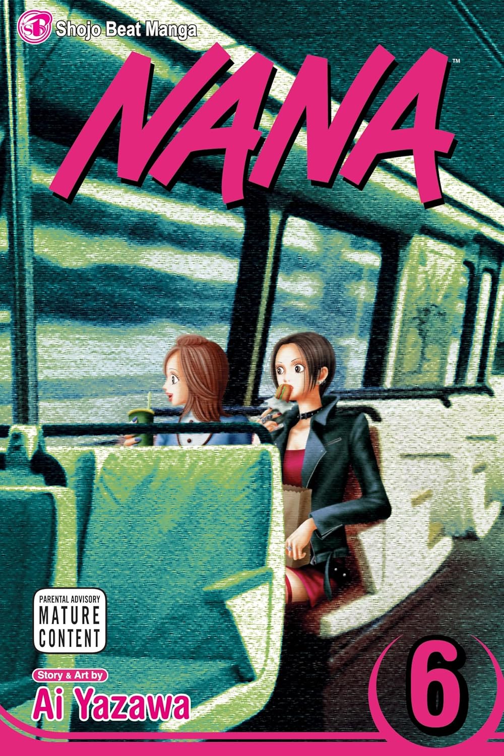 Ai Yazawa: Nana Vol. 6 (Paperback, 2007, VIZ Media LLC)