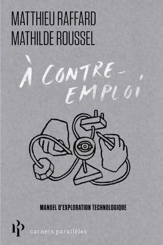 Mathilde Roussel, Mattieu Raffard: À contre-emploi (French language, 2025)