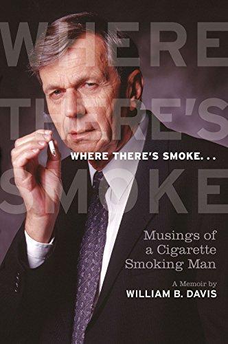 William B. Davis: Where there's smoke-- : musings of a cigarette smoking man