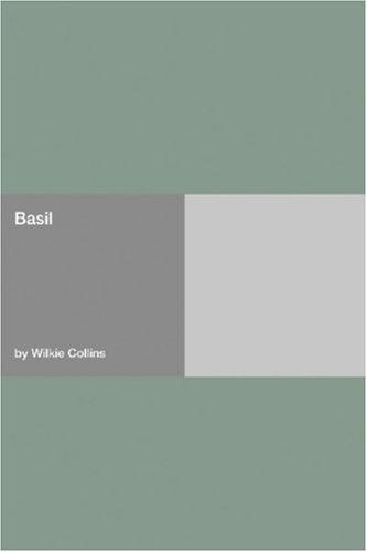 Wilkie Collins: Basil (Paperback, 2006, Hard Press)