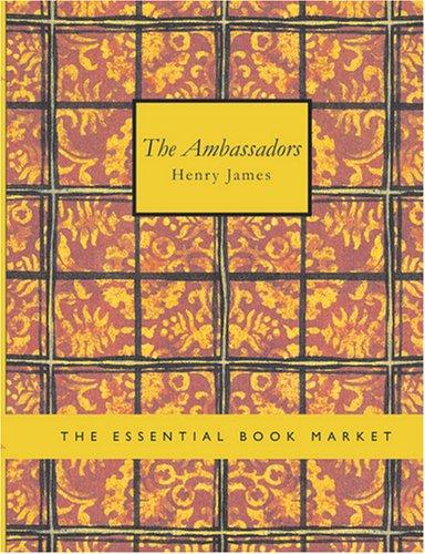Henry James: The Ambassadors (Large Print Edition) (2007, BiblioBazaar)