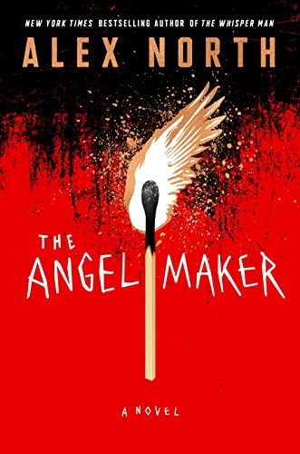 Alex North: The Angel Maker (Hardcover, 2023, Celadon Books)