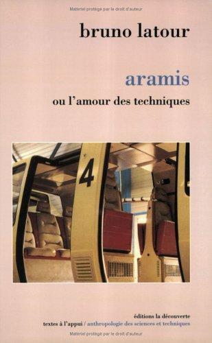 Bruno Latour: Aramis ou L'amour des techniques (French language, 1992)