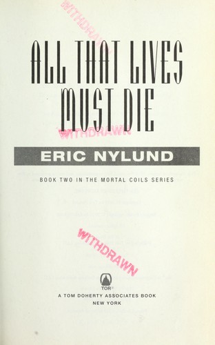 Eric S. Nylund: All that lives must die (2010, Tor)