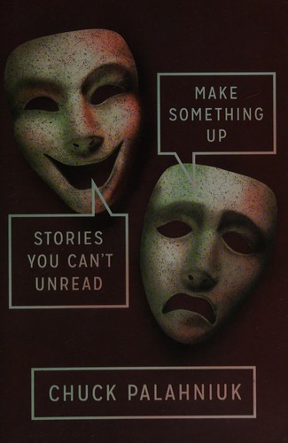 Chuck Palahniuk: Make something up (2015)