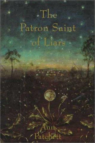 Ann Patchett: The patron saint of liars (1992, Houghton Mifflin)