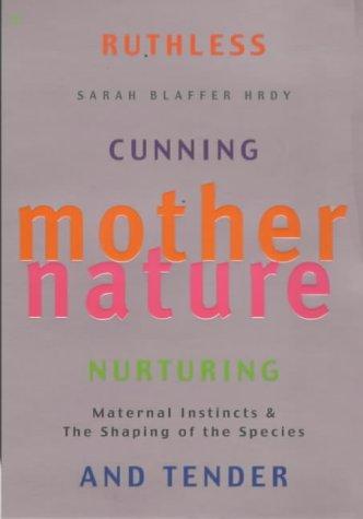 Sarah Blaffer Hrdy: Mother Nature (Paperback, 2000, Ballantine Books)