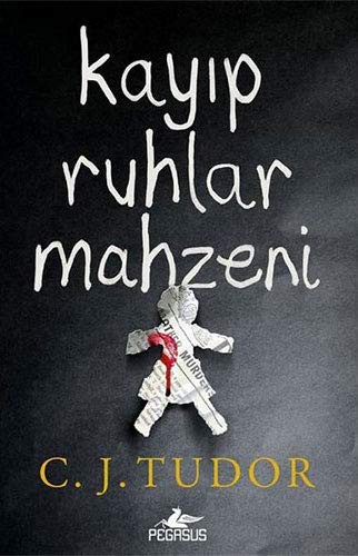 C. J. Tudor: Kayip Ruhlar Mahzeni (Paperback, Turkish language, 2019, Pegasus Yayıncılık)