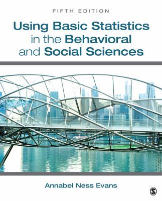 Annabel Ness Evans: Using Basic Statistics In The Behavioral And Social Sciences (2013, SAGE Publications Inc)