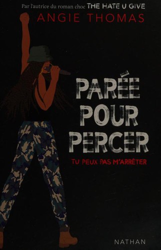 Angie Thomas: Parée pour percer (French language, 2020, Nathan)
