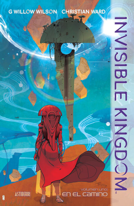 G. Willow Wilson, Christian Ward: Invisible Kingdom (GraphicNovel, castellano language, 2021, Astiberri Ediciones)