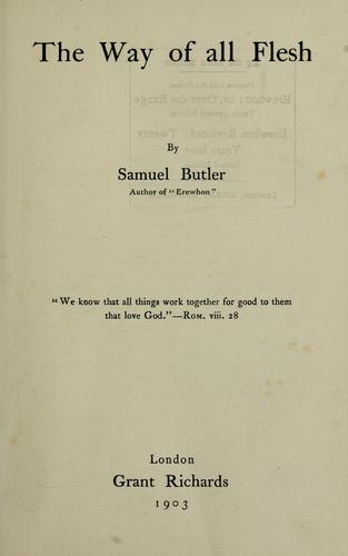 Samuel Butler: The way of all flesh (1903, Grant Richards)