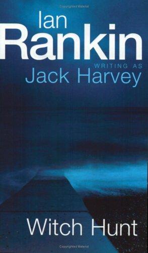 Ian Rankin: Witch Hunt (Jack Harvey Novel) (A Jack Harvey Novel) (Paperback, 2001, Orion mass market paperback)
