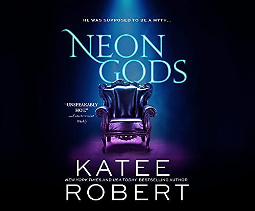 Katee Robert, Zara Hampton-Brown, Barnaby Edwards: Neon Gods (AudiobookFormat, 2021, Dreamscape Media)