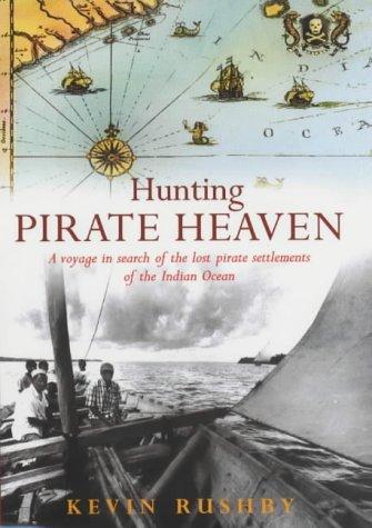 Kevin Rushby: Hunting pirate heaven (2001, Constable)