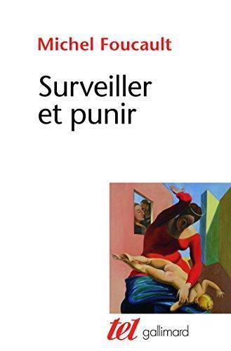 Michel Foucault: Surveiller et punir (French language, 1993, Éditions Gallimard)