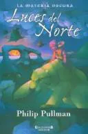 Philip Pullman: Luces del norte (Spanish language, 2004, Ediciones B)