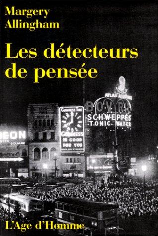 Margery Allingham: Les Détecteurs de pensée (Paperback, French language, 1995, Age d'homme)