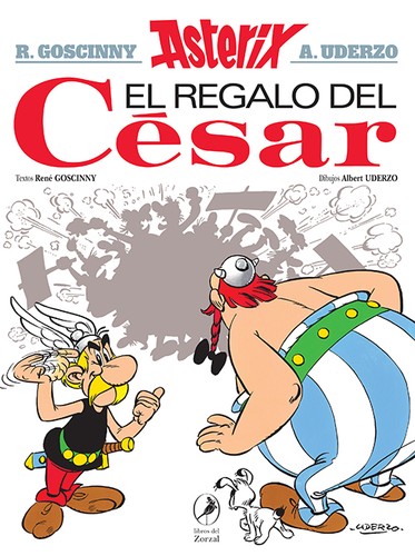 René Goscinny: Asterix - El Regalo del Cesar (Spanish language, 2021, libros del Zorzal)