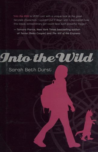 Sarah Beth Durst: Into the Wild (Hardcover, 2007, Razorbill)