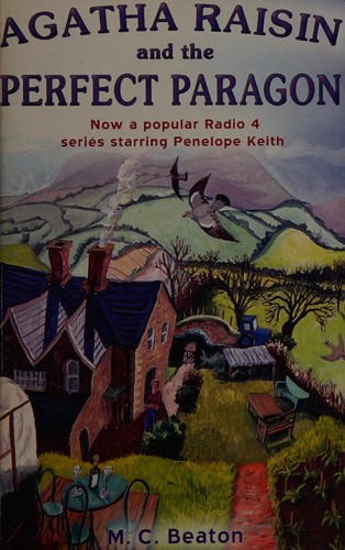 M. C. Beaton: Agatha Raisin and the Perfect Paragon (Paperback, 2006, Constable & Robinson)