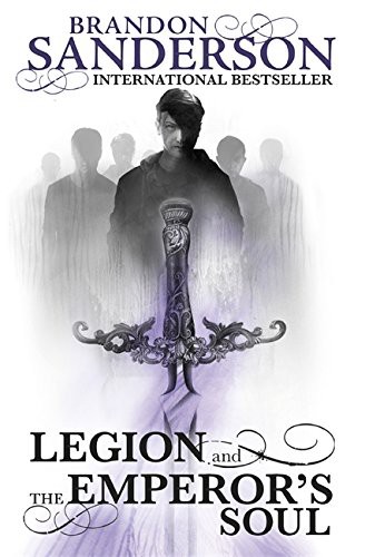 Brandon Sanderson: Legion and The Emperor's Soul (Paperback, 2013, Gollancz)