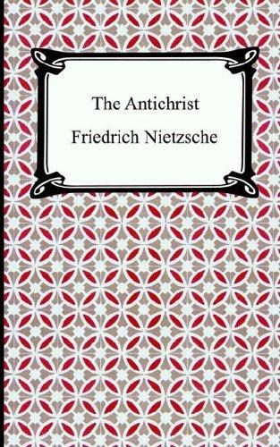 Friedrich Nietzsche: The Antichrist (2005, Digireads.com)