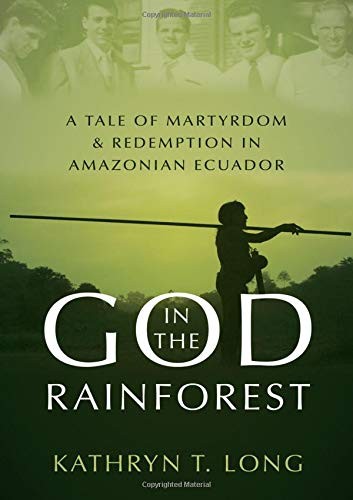 Kathryn T. Long: God in the Rainforest (Hardcover, 2019, Oxford University Press)