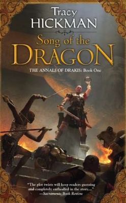 Tracy Hickman: Song of the Dragon                            Annals of Drakis (2011, Daw Books)