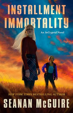 Seanan McGuire: Installment Immortality (EBook, 2025, Doherty Associates, LLC, Tom)