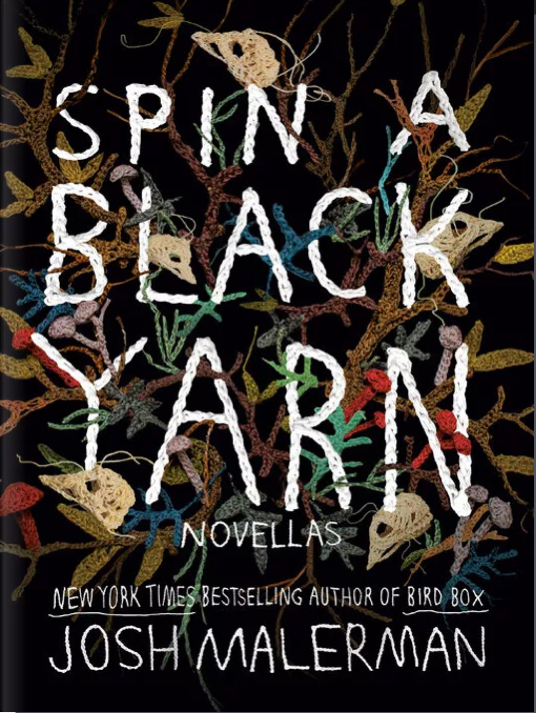 Josh Malerman: Spin a Black Yarn (Hardcover, 2022, Del Rey)
