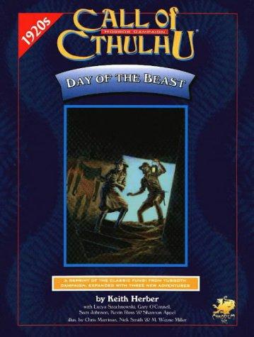 Keith Herber: Day of the Beast (Call of Cthulhu Horror Campaign) (Paperback, Chaosium, Inc.)