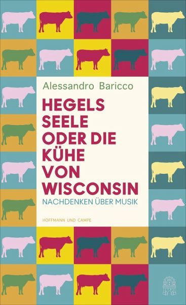 Alessandro Baricco: Hegels Seele oder Die Kühe von Wisconsin (EBook, German language, 2021, Atlantik-Verlag)