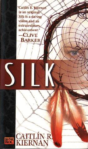 Caitlín R. Kiernan: Silk (1998, ROC)