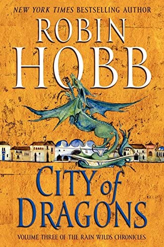 Robin Hobb: City of dragons (Hardcover, 2012, Harper Voyager)