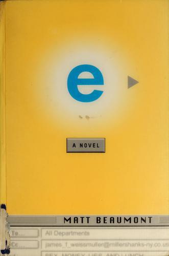 Matt Beaumont: E (2013, HarperCollins Publishers Limited)