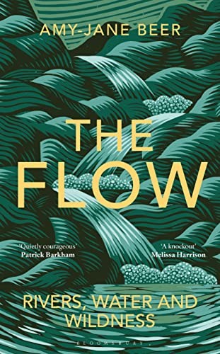 Amy-Jane Beer: Flow (2022, Bloomsbury Publishing Plc, Bloomsbury Wildlife)