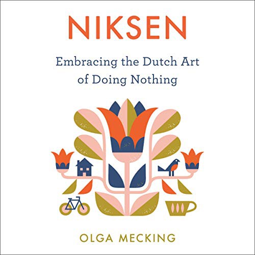 Olga Mecking, Lucy Price-Lewis: Niksen (AudiobookFormat, 2021, Hmh Audio, Blackstone Pub)