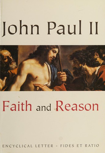 Pope John Paul II: Faith and Reason (Fides Et Ratio) (Paperback, 1998, Catholic Truth Society)