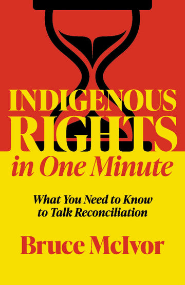 Bruce McIvor: Indigenous Rights in One Minute (2025, Nightwood Editions)