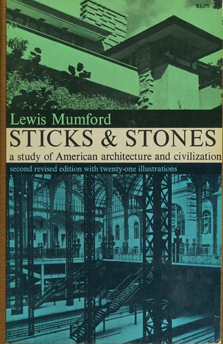 Lewis Mumford: Sticks and stones (1955, Dover Publications)