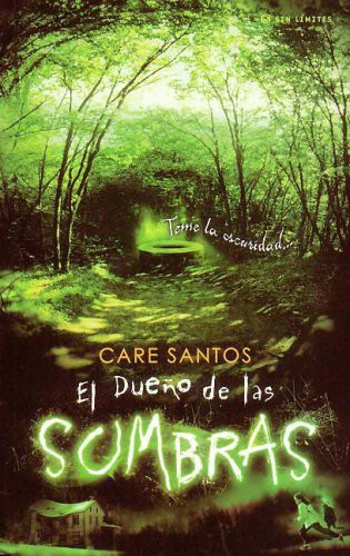 Care Santos Torres: EL DUEÑO DE LAS SOMBRAS (Paperback, 2006, EDB INFANTIL FICCION)