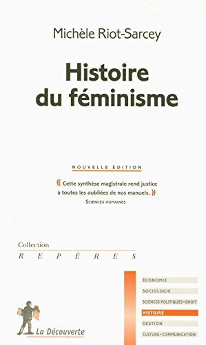 Michele Riot-Sarcey: Histoire du féminisme (La Découverte)